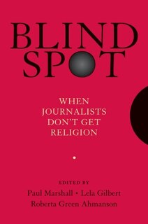 Front cover_Blind Spot When Journalists Don't Get Religion