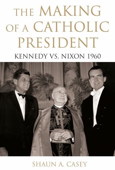Front cover_The Making of a Catholic President