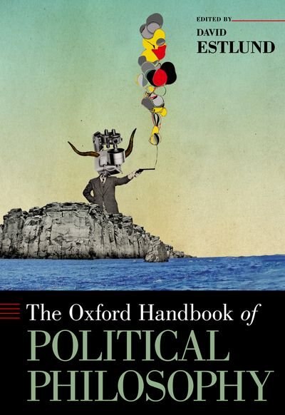 Front cover_The Oxford Handbook of Political Philosophy