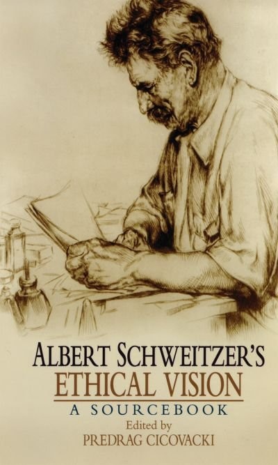 Front cover_ALbert Schweitzer's Ethical Vision