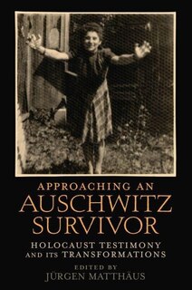 Front cover_Approaching An Auschwitz Survivor