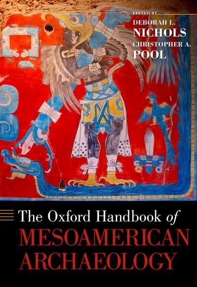 The Oxford Handbook of Mesoamerican Archaeology