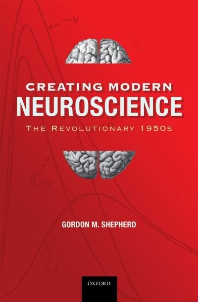 Couverture_Creating Modern Neuroscience