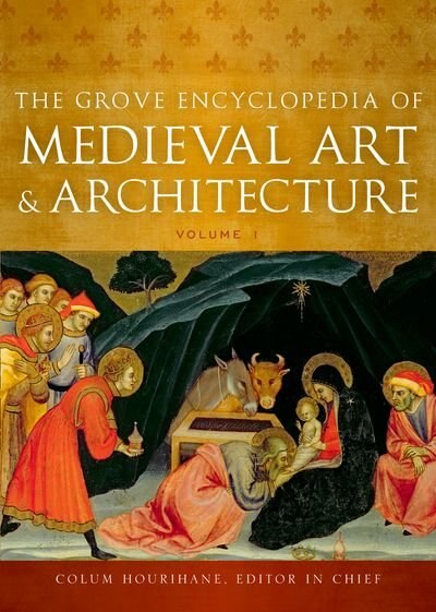 Couverture_The Grove Encyclopedia of Medieval Art and Architecture