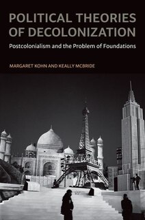 Front cover_Political Theories Of Decolonization