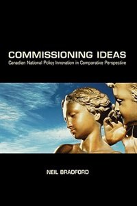 Commissioning Ideas: Canadian National Policy Innovation in Comparative Perspective