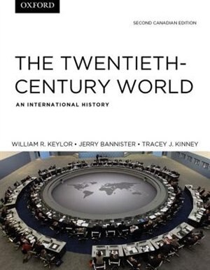 The Twentieth-Century World: An International History, Canadian Edition