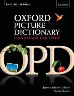 Oxford Picture Dictionary, Canadian Edition: English/Spanish by Jayme Adelson-Goldstein