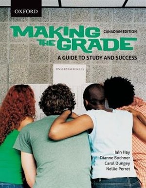 Making the Grade: A Guide to Study and Success, Canadian Edition