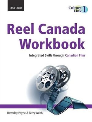 Reel Canada Workbook: Integrated Skills through Canadian Film