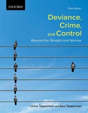 Deviance, Crime, and Control: Beyond the Straight and Narrow