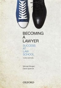 Becoming a Lawyer: Success at Law School