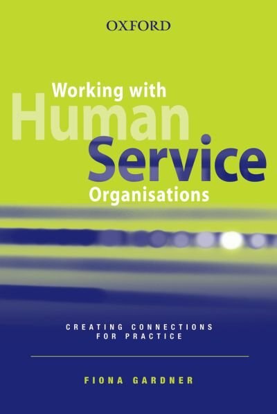 Front cover_Working with Human Service Organisations: Working with Human Service Organisation