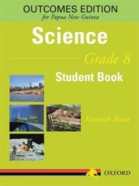 Science For Grade 8 Outcomes Edition For Papua New Guinea