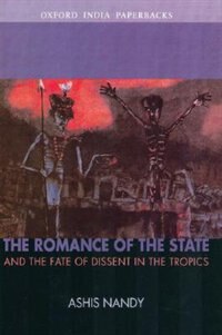 The Romance of the State: And the Fate of Dissent in the Tropics