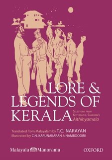 Lore and Legends of Kerala: Selections from Kottarathil Sankunni's Aithihyamala