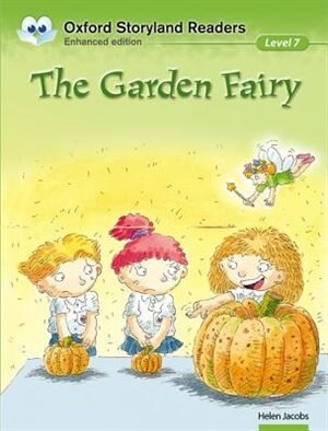 Front cover_Oxford Storyland Readers: Level 7 The Garden Fairy