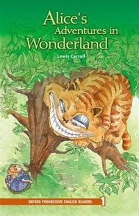 Front cover_Oxford Progressive English Readers, New Edition: Level 1 (1,400 headwords) Alice's Adventures in Wonderland