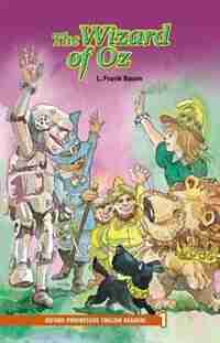 Oxford Progressive English Readers, New Edition: Level 1 (1,400 headwords) The Wizard of Oz by Frank Baum