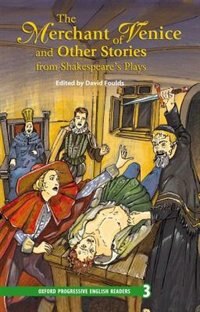 Couverture_Oxford Progressive English Readers, New Edition: Level 3 (3,100 headwords) The Merchant of Venice and Other Stories from Shakespeare's Plays