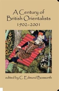 Front cover_A Century Of British Orientalists, 1902-2001