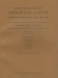 Dictionary of Medieval Latin from British Sources: Fascicule XIII: Pro-Reg