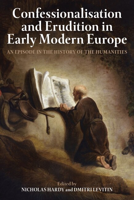 Couverture_Confessionalisation And Erudition In Early Modern Europe