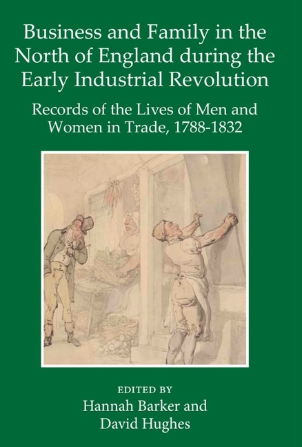Couverture_Business and Family in the North of England During the Early Industrial Revolution