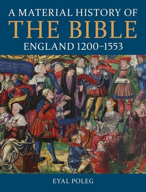 Couverture_A Material History of the Bible, England 1200-1553