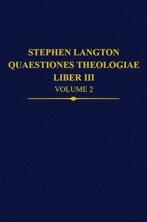 Front cover_Stephen Langton, Quaestiones Theologiae: Liber III Volume 2