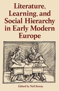 Couverture_Literature, Learning, and Social Hierarchy in Early Modern Europe
