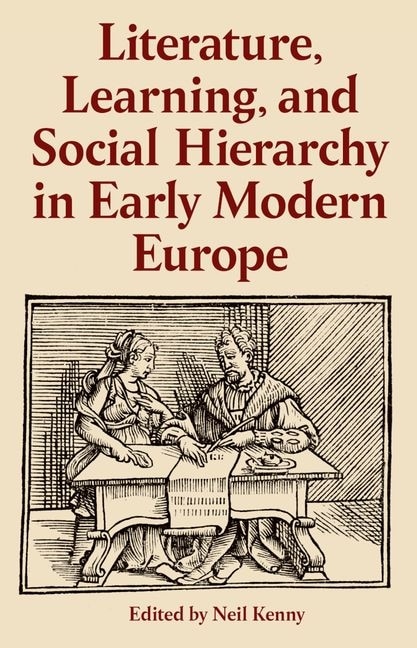 Couverture_Literature, Learning, and Social Hierarchy in Early Modern Europe
