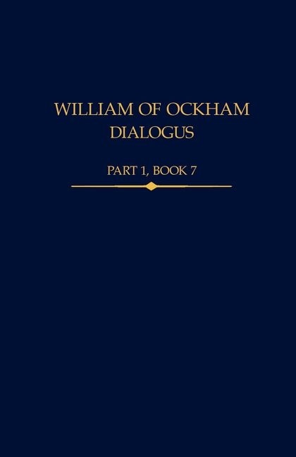 Couverture_William of Ockham, Dialogus, Part 1 Book 7
