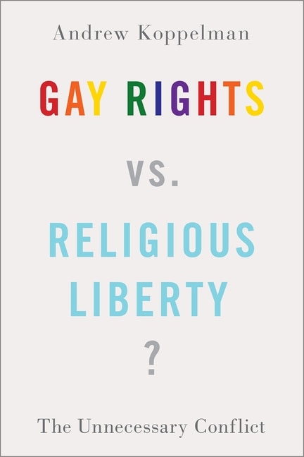 Front cover_Gay Rights vs. Religious Liberty?