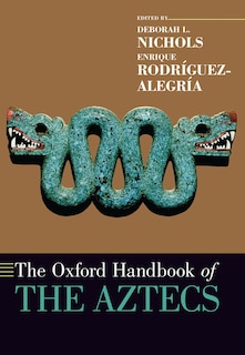 Front cover_The Oxford Handbook of the Aztecs