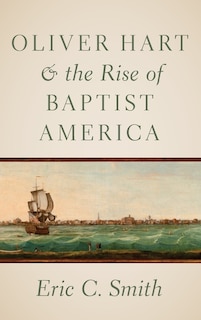 Couverture_Oliver Hart And The Rise Of Baptist America