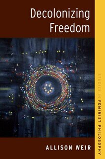 Front cover_Decolonizing Freedom