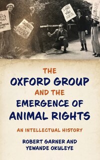 Front cover_The Oxford Group and the Emergence of Animal Rights