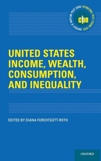 Front cover_United States Income, Wealth, Consumption, and Inequality