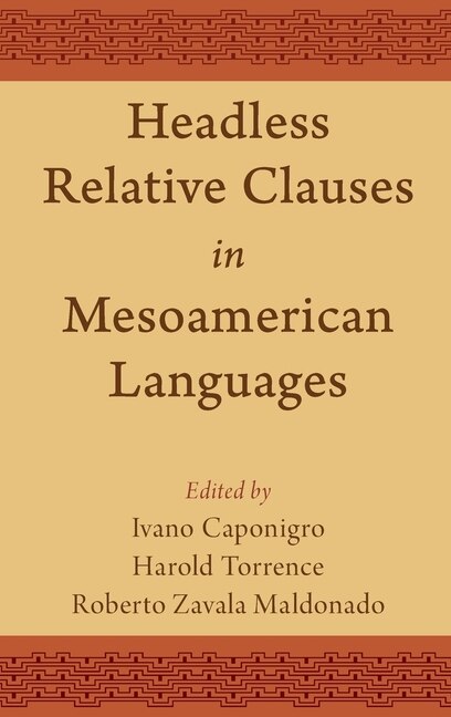 Front cover_Headless Relative Clauses in Mesoamerican Languages