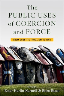 Couverture_The Public Uses Of Coercion And Force