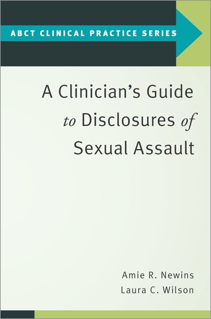 Front cover_A Clinician's Guide To Disclosures Of Sexual Assault