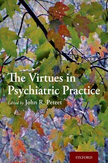 Front cover_The Virtues In Psychiatric Practice