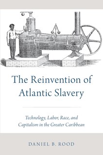 Front cover_The Reinvention of Atlantic Slavery
