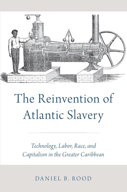 Front cover_The Reinvention of Atlantic Slavery