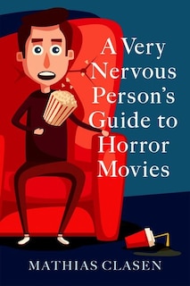 Couverture_A Very Nervous Person's Guide To Horror Movies