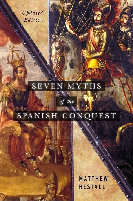 Couverture_Seven Myths Of The Spanish Conquest