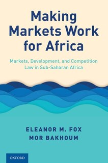 Couverture_Making Markets Work For Africa