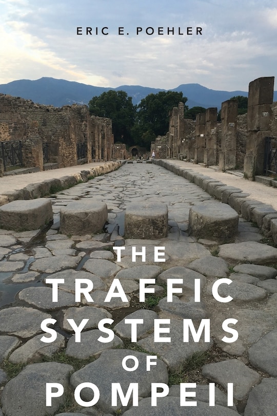Front cover_The Traffic Systems of Pompeii