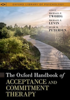 Couverture_The Oxford Handbook of Acceptance and Commitment Therapy